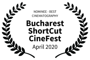 NOMINEE - BEST CINEMATOGRAPHY - Bucharest ShortCut CineFest - April 2020 White Back